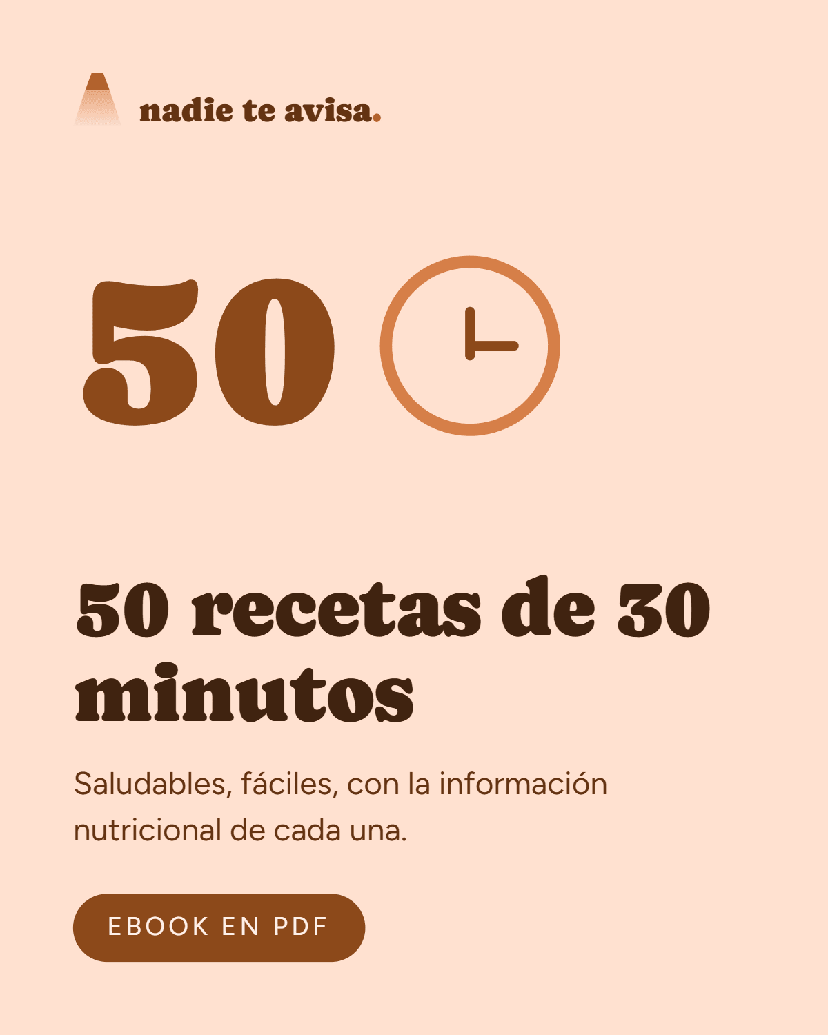 50 recetas de 30 minutos saludables - nadie te avisa