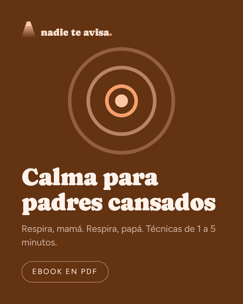 Calma para padres y madres cansados - nadie te avisa