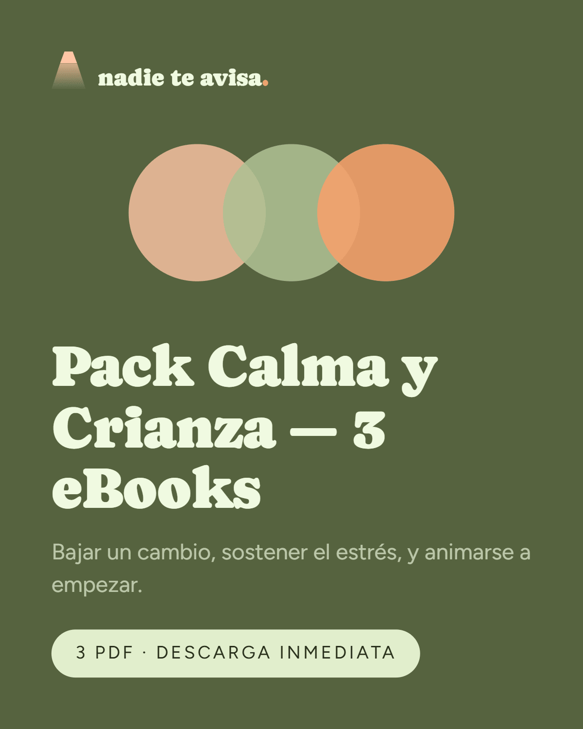 Pack Calma y Crianza — 3 eBooks - nadie te avisa